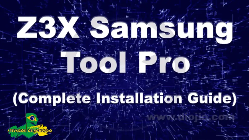 Z3X Samsung Tool Pro Ativador Crackeado
